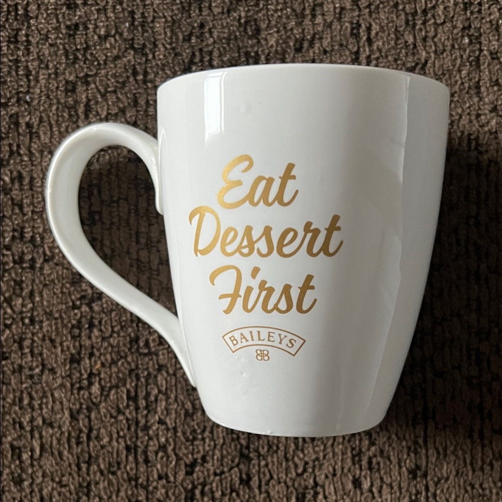 Baileys Eat Dessert First White Coffee Mug Gold Lettering Cup